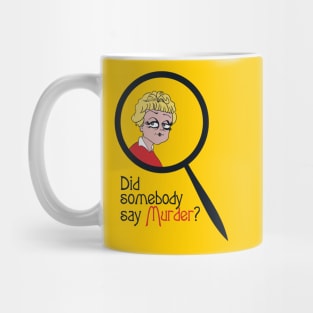 Did Somebody Say Murder? Mug